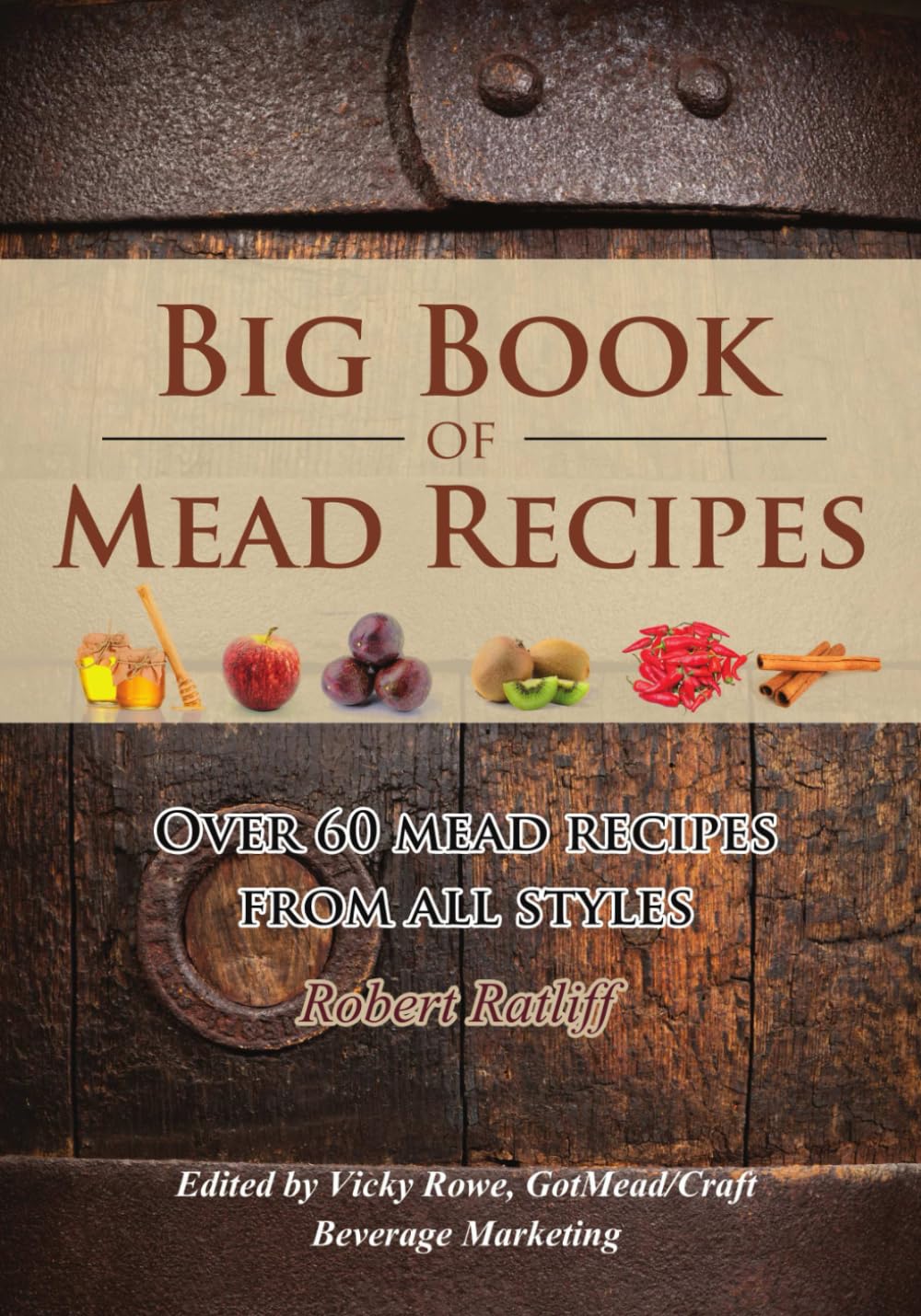 Big-Book-of-Mead-Recipes-Over-60-Recipes-From-Every.jpg Big Book of Mead Recipes: Over 60 Recipes From Every Mead Style (Let There be Mead!) - Image 1