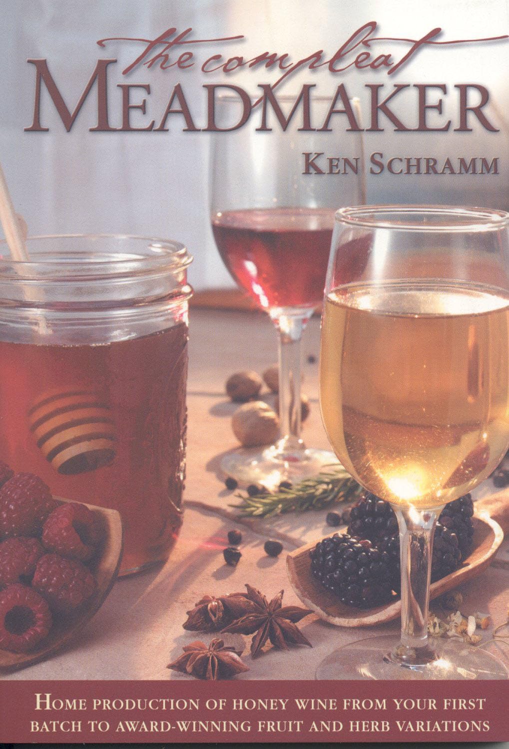 The-Compleat-Meadmaker-Home-Production-of-Honey-Wine-From.jpg The Compleat Meadmaker : Home Production of Honey Wine From Your First Batch to Award-winning Fruit and Herb Variations - Image 1